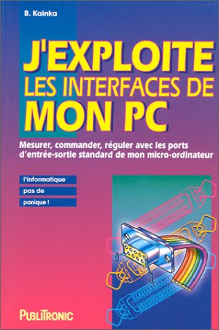 J'exploite les interfaces de mon PC : mesurer, commander, réguler avec les ports d'entrée-sortie sta