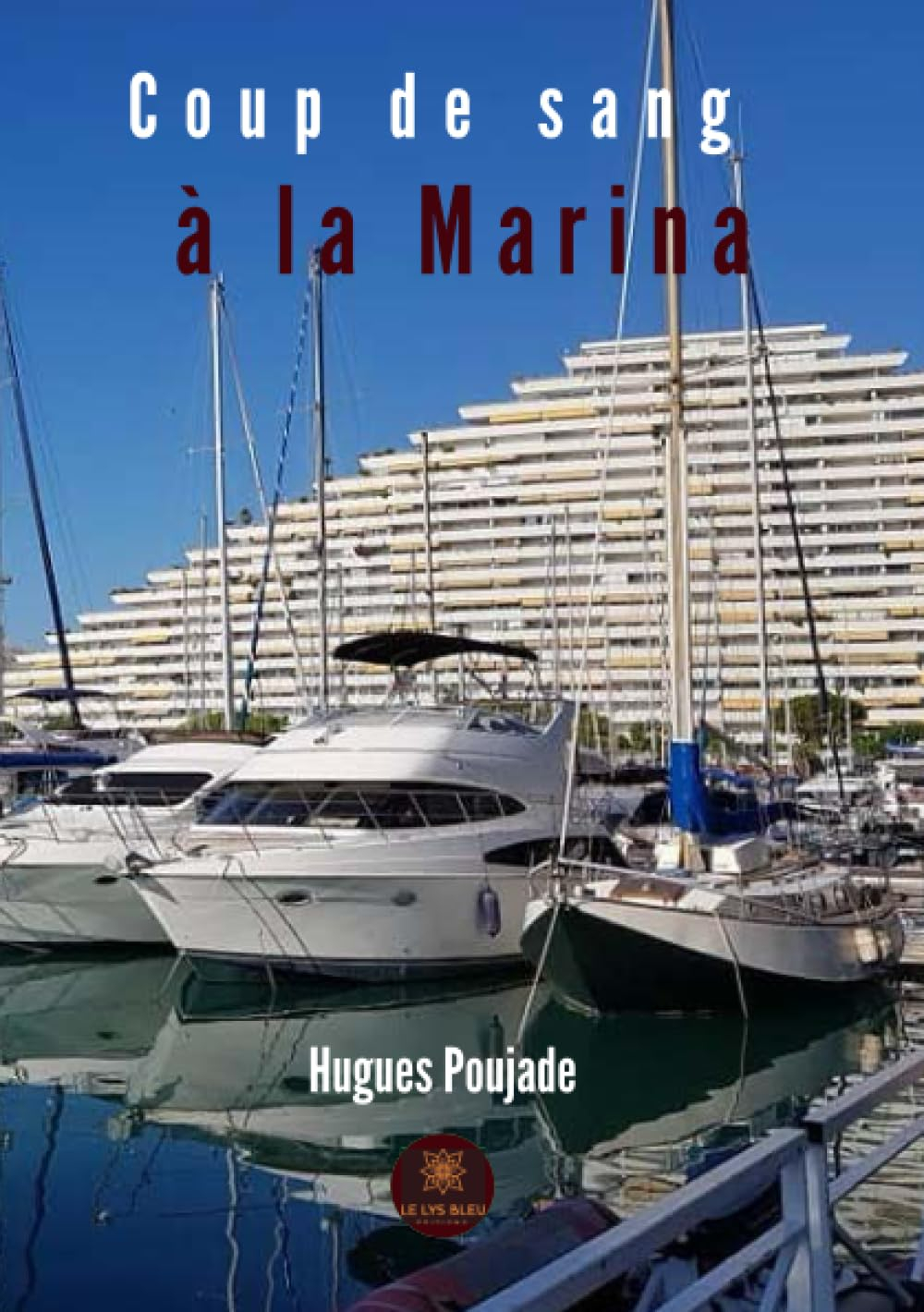 Coup de sang à la Marina