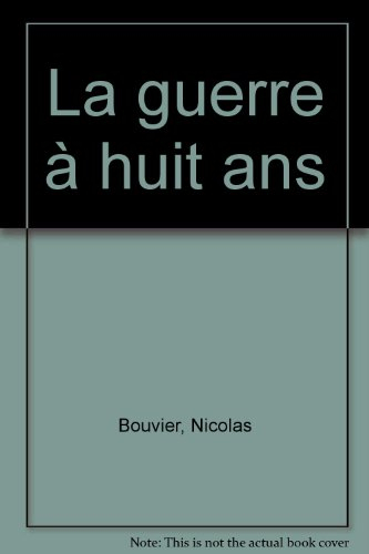 La guerre à huit ans