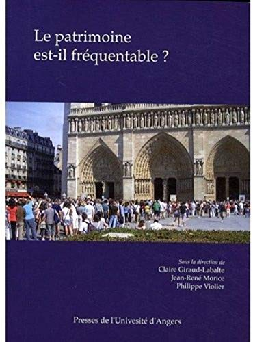 Le patrimoine est-il fréquentable ? : accès, gestion, interprétation