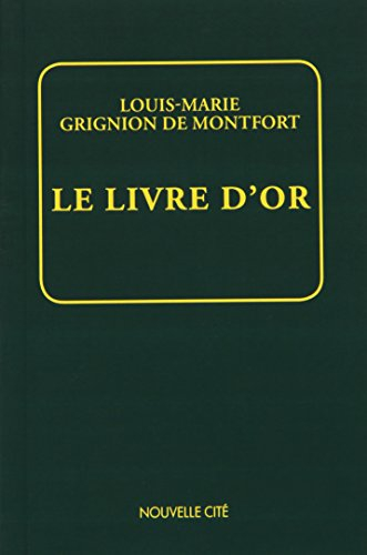 Le Livre d'or : les grands textes et la voie spirituelle