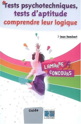 Tests psychotechniques, tests d'aptitude : comprendre leur logique