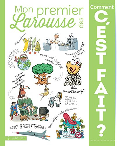 Mon premier Larousse des comment c'est fait ?
