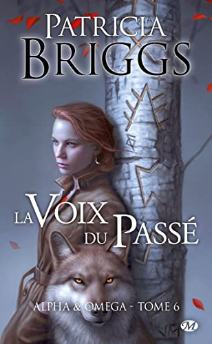 Alpha & Omega. Vol. 6. La voix du passé