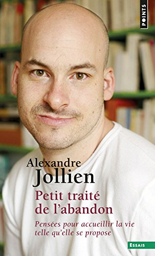 Petit traité de l'abandon : pensées pour accueillir la vie telle qu'elle se propose