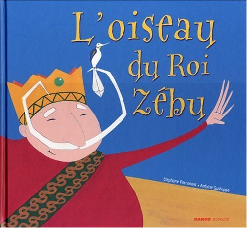 L'oiseau du roi Zébu