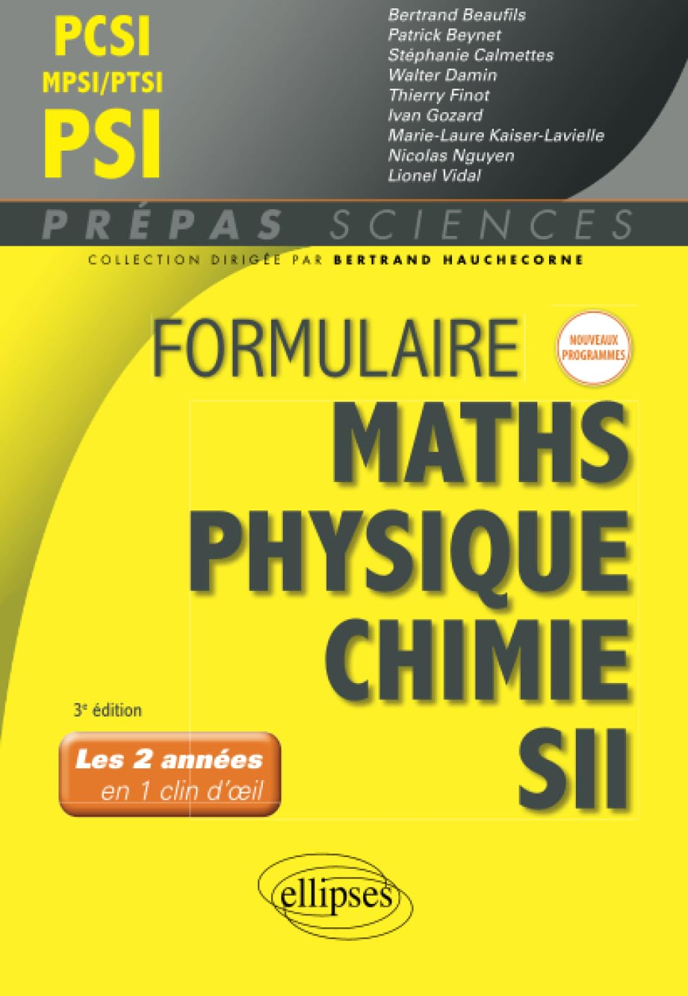 Formulaire maths, physique chimie, SII : PCSI, MPSI, PTSI, PSI : les 2 années en 1 clin d'oeil, nouv