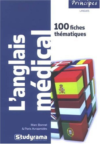 L'anglais médical : 100 fiches thématiques