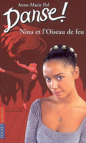 Danse !. Vol. 32. Nina et l'oiseau de feu
