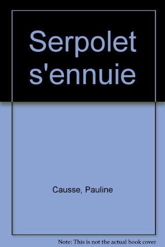 Serpolet s'ennuie...