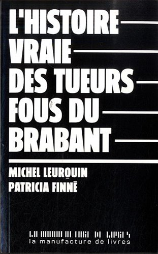 L'histoire vraie des tueurs fous du Brabant