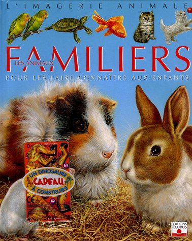 les animaux familiers : pour les faire connaître aux enfants (1jeu)