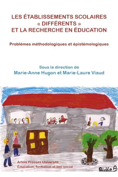 Les établissements scolaires différents et la recherche en éducation : problèmes méthodologiques et 