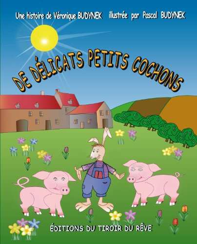 de dÉlicats petits cochons