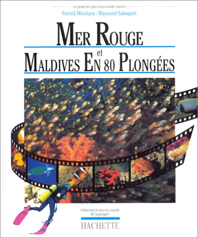 mer rouge et maldives en 80 plongées