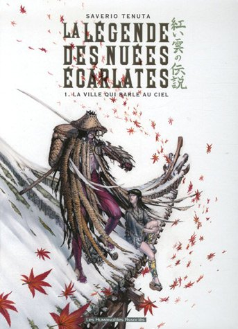 La légende des nuées écarlates. Vol. 1. La ville qui parle au ciel