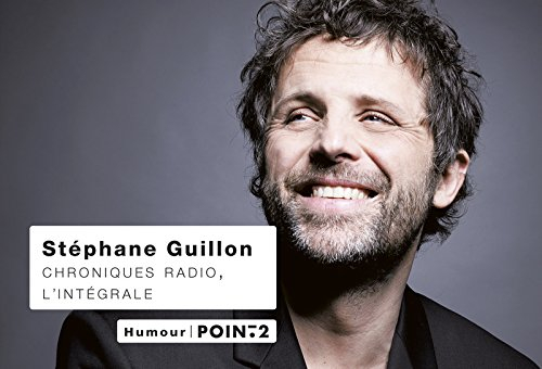 Chroniques radio : l'intégrale : 2008-2010