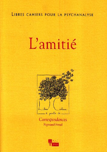 Libres cahiers pour la psychanalyse, n° 19. L'amitié