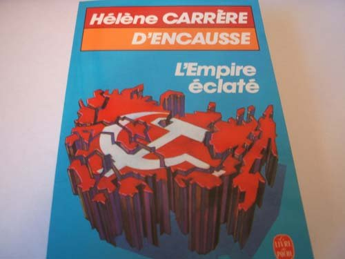 L'Empire éclaté : la révolte des nations en U.R.S.S.