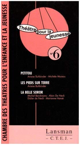 Petitou. Les pieds sur terre. La belle Soror