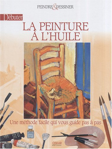 Débuter la peinture à l'huile : une méthode facile qui vous guide pas à pas