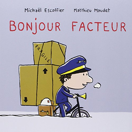 Bonjour facteur