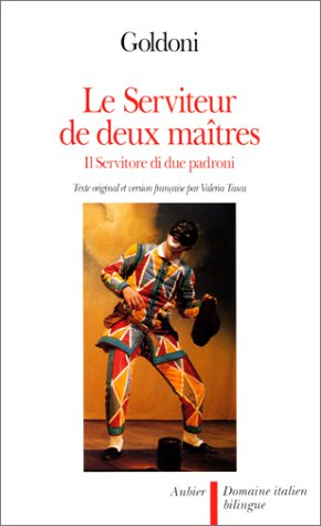 Le Serviteur de deux maîtres. Il servitore di due padroni