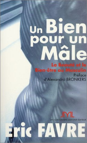 Un bien pour un mâle : la beauté et le bien-être au masculin