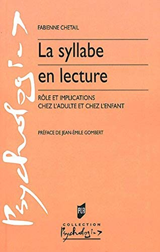 La syllabe en lecture : rôle et implications chez l'adulte et chez l'enfant