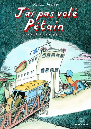 J'ai pas volé Pétain : mais presque...
