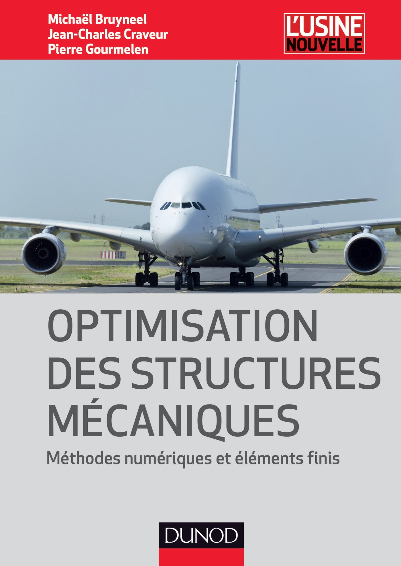 Optimisation des structures mécaniques : méthodes numériques et éléments finis