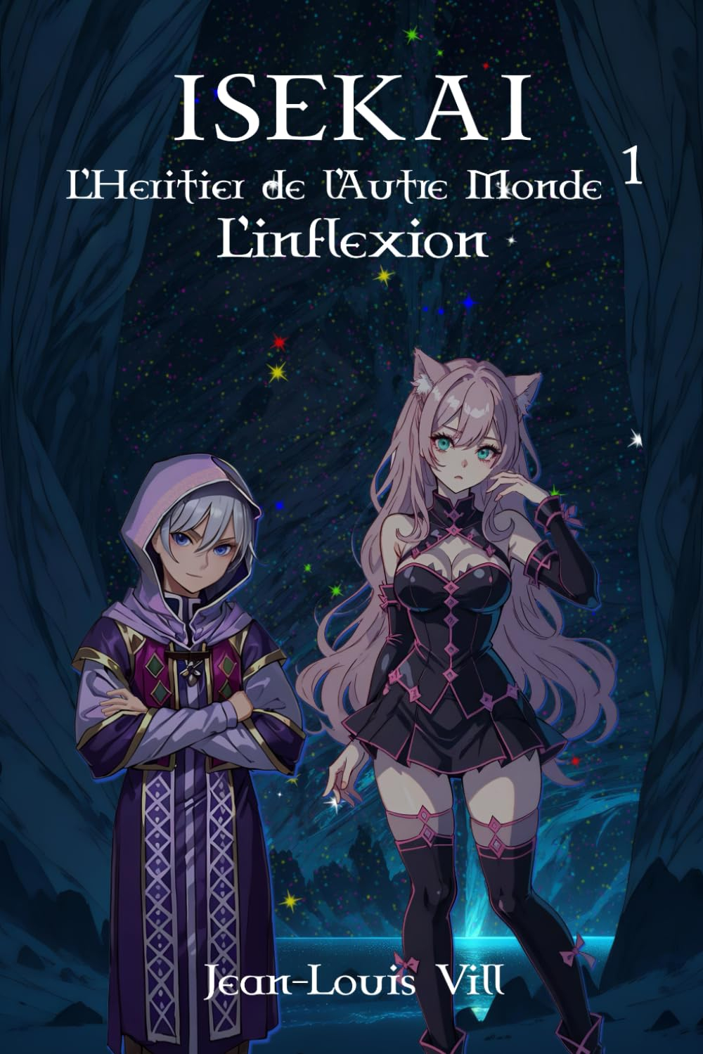 ISEKAI : L’HÉRITIER DE L’AUTRE MONDE: Volume 1 : L’inflexion