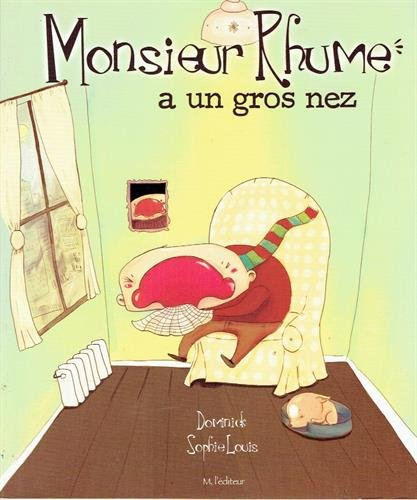 Monsieur Rhume a un gros nez
