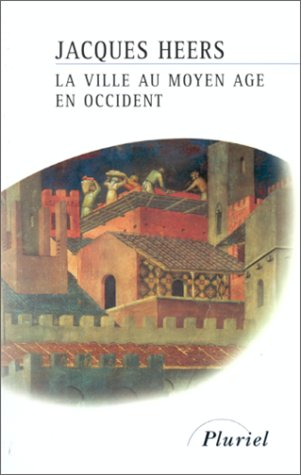 la ville au moyen age en occident : paysages, pouvoirs et conflits