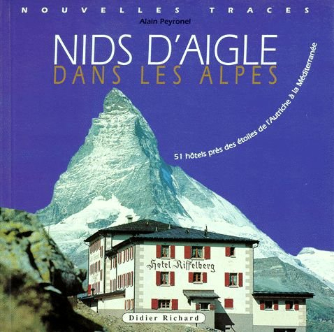 Nids d'aigle dans les Alpes : 51 hôtels près des étoiles de l'Autriche à la Méditerranée