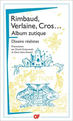 Arthur Rimbaud, Paul Verlaine, Charles Cros, Germain Nouveau...