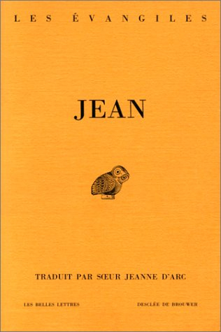 Les Évangiles. Evangile selon Jean