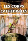 Les corps cathédrales : à fleur de peau