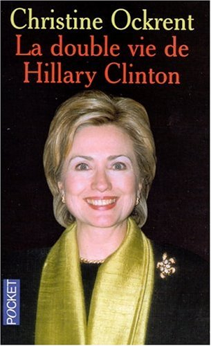 La double vie de Hillary Clinton