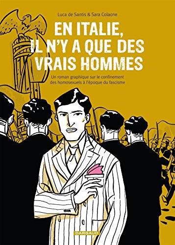 En Italie, il n'y a que des vrais hommes : un roman graphique sur le confinement des homosexuels à l