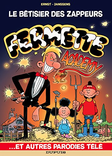 Le bêtisier des zappeurs. Vol. 1. Fermette academy... : et autres parodies télé