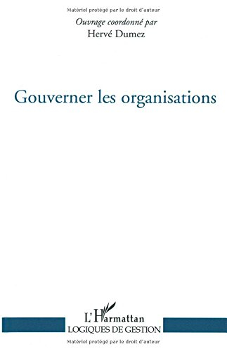 Gouverner les organisations : série thématique du séminaire CONDOR (Contradictions et dynamique des 