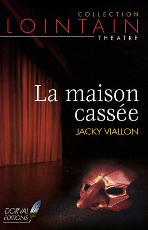 La maison cassée