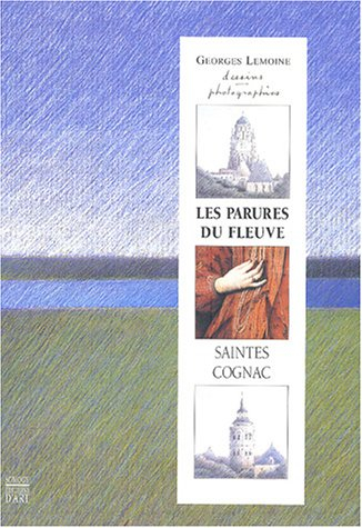 Les parures du fleuve, Saintes, Cognac