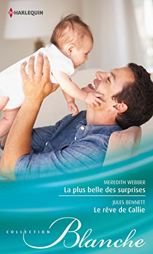 La plus belle des surprises. Le rêve de Callie
