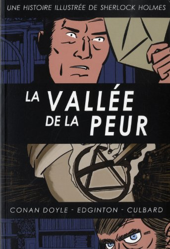 Sherlock Holmes. La vallée de la peur : une histoire illustrée de Sherlock Holmes