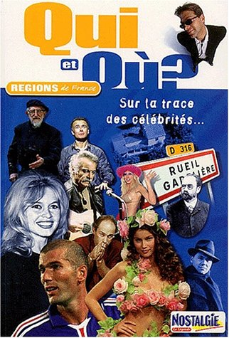 Qui et où ? Régions de France : sur la trace des célébrités...
