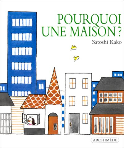 Pourquoi une maison ?