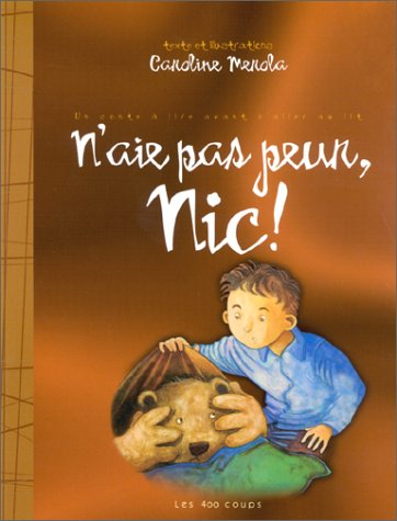 N'aie pas peur Nic !