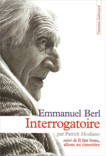 Interrogatoire par Patrick Modiano. Il fait beau, allons au cimetière